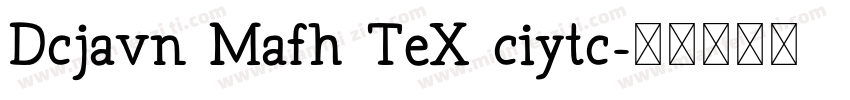 Dcjavn Mafh TeX ciytc字体转换
